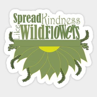 Spread kindness like wildflowers Sticker